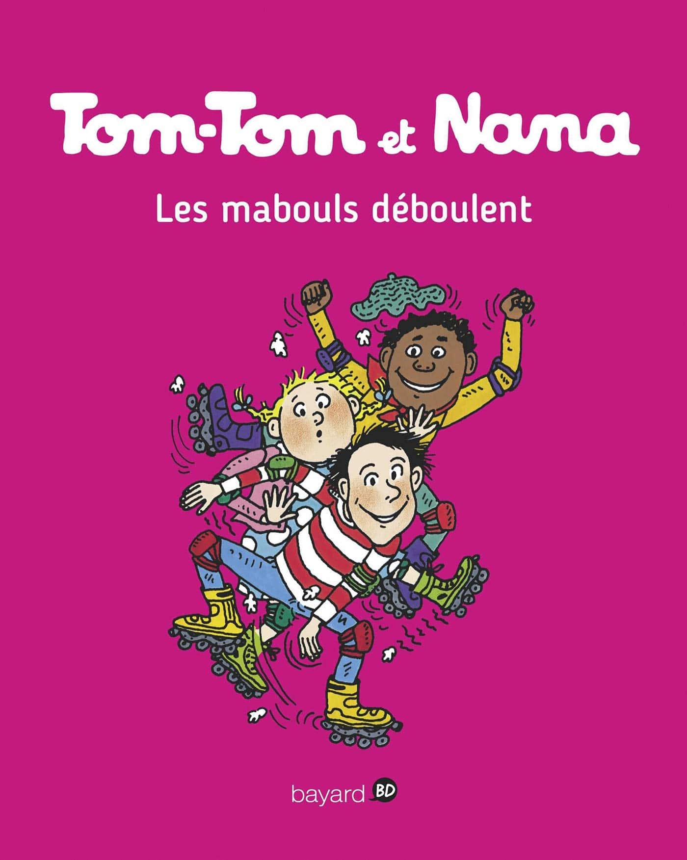 Tom-Tom et Nana, Tome 25: Les mabouls déboulent