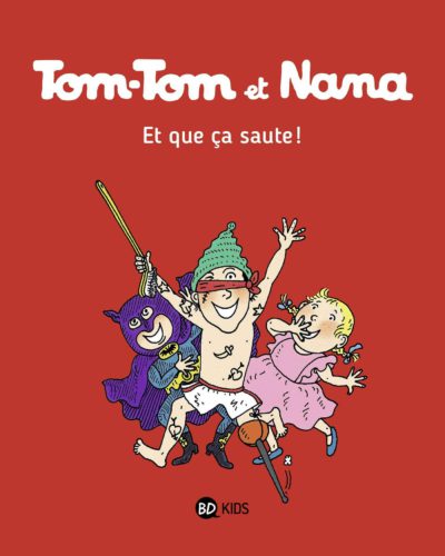 Tom-Tom et Nana, Tome 12: Et que ça saute !