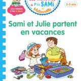 Les histoires de P'tit Sami Maternelle (3-5 ans) : Sami et Julie partent en vacances 1 712ixDHppuL