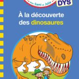 Sami et Julie- Spécial DYS (dyslexie) A la découverte des dinosaures 1 717pSV30tML