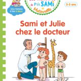 Les histoires de P'tit Sami Maternelle (3-5 ans) : Sami et Julie chez le docteur 1 71AFxSTB hL