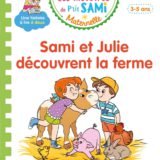 Les histoires de P'tit Sami Maternelle (3-5 ans) : Sami et Julie découvrent la ferme 1 71ErJcb7kL