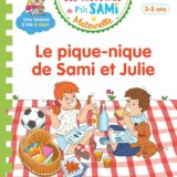 Les histoires de P'tit Sami Maternelle (3-5 ans) : Le pique-nique de Sami et Julie 1 71Ics9xXQeL