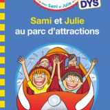 Sami et Julie- Spécial DYS (dyslexie) Sami et Julie au parc d'attractions 1 71JOcvDlDRL
