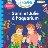 Les histoires de P'tit Sami Maternelle (3-5 ans) : Sami et Julie à l'aquarium 1 81Pl2fZYopL