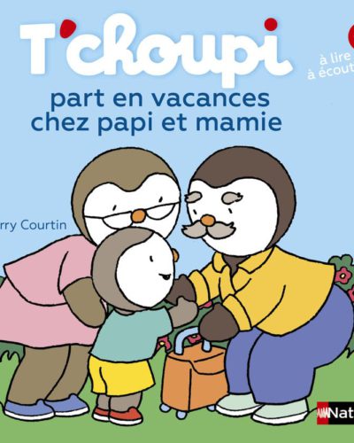 T'choupi part en vacances chez Papi et Mamie
