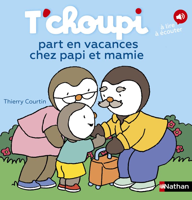 T'choupi part en vacances chez Papi et Mamie T'choupi part en vacances chez Papi et Mamie