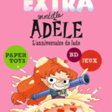 Extra Mortelle Adèle T2 - L'ANNIVERSAIRE DE JADE
