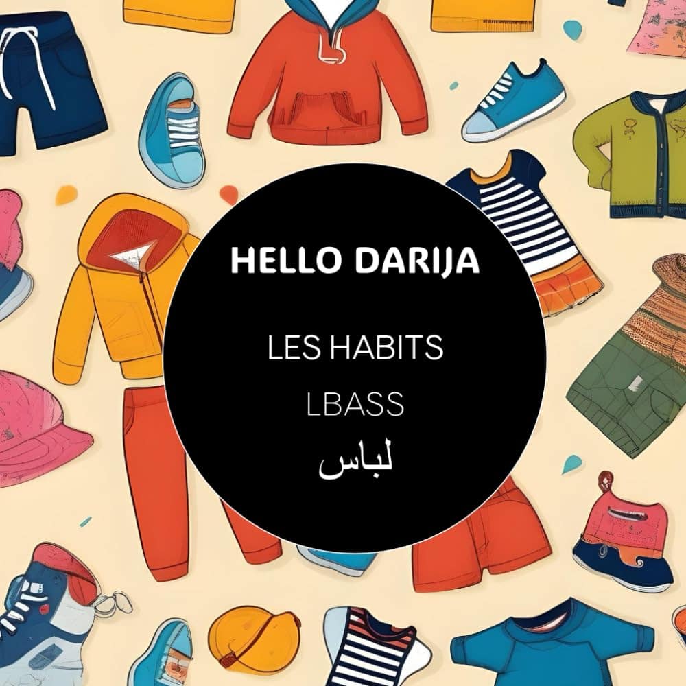 Les habits – L'BASS – Hello Darija