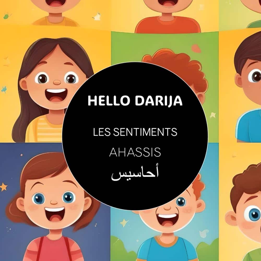Les sentiments L’AHASSIS - Hello Darija