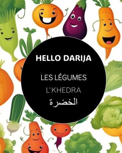 Hello Darija Les légumes - L'KHEDRA