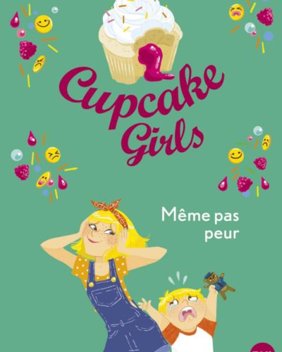 Cupcake Girls - tome 15 : Même pas peur