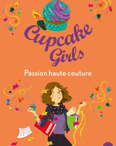 Cupcake Girls - tome 18 : Passion haute couture (18)