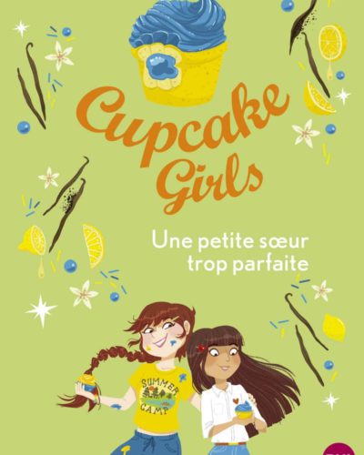 Cupcake Girls - tome 21 : Une petite soeur trop parfaite