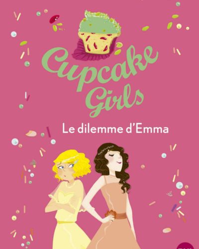 Cupcake Girls - tome 23 : Le dilemme d'Emma