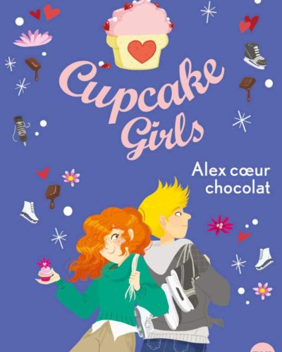 Cupcake Girls - tome 24 : Alex cœur chocolat