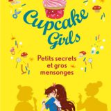 Cupcake Girls - tome 25 : Petits secrets et gros mensonges (25)
