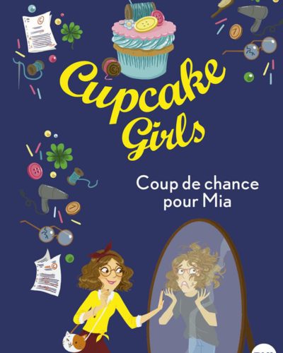 Cupcake Girls - tome 26 : Coup de chance pour Mia (26)