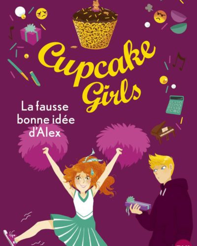 Cupcake Girls - tome 32 : La fausse bonne idée d'Alex