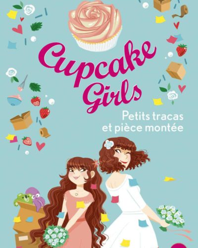 Cupcake girls - tome 33 : Petits tracas et pièce montée