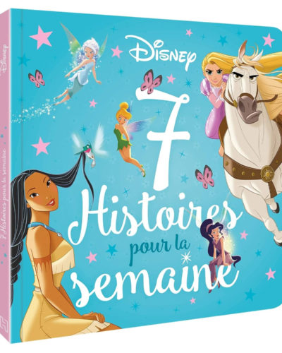 DISNEY PRINCESSES - 7 Histoires pour la semaine - Princesses et fées: Princesses et fées