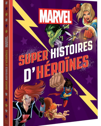 MARVEL - Super histoires d'héroïnes