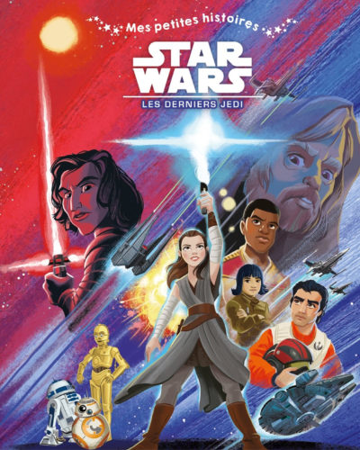 STAR WARS - Mes petites histoires - Episode VIII - Les derniers jedi