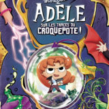 Mortelle Adèle : Croquepote - Les Grandes Aventures Tome 5