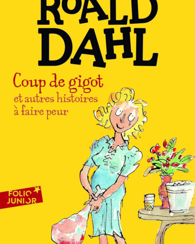 COUP DE GIGOT ET AUTRES HISTOIRES A FAIRE PEUR