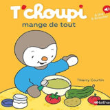 T'choupi mange de tout