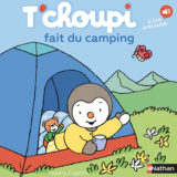 T'choupi fait du camping