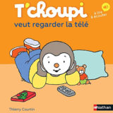 Livre T'choupi veut regarder la télévision