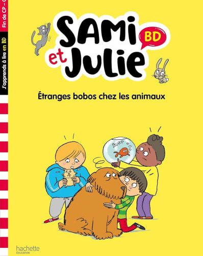 Sami et Julie BD Fin de CP-CE1 - Etranges bobos chez les animaux