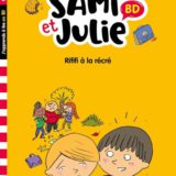 Sami et Julie BD Fin de CP-CE1 - Rififi à la récré