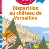 Sami et Julie Roman CE2 Disparition au Château de Versailles