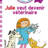 Sami et Julie CE1 Julie veut devenir vétérinaire