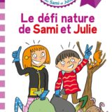 Sami et Julie CE1 Le défi nature de Sami et Julie