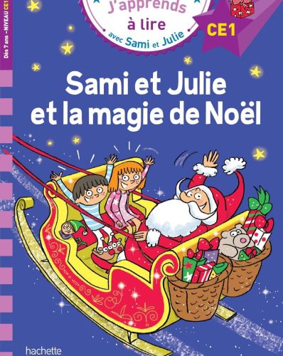 Sami et Julie CE1 Sami et Julie et la magie de Noël