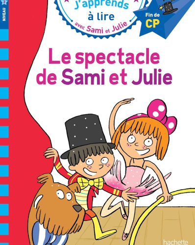 Sami et Julie CP Niveau 3 Le spectacle de Sami et Julie