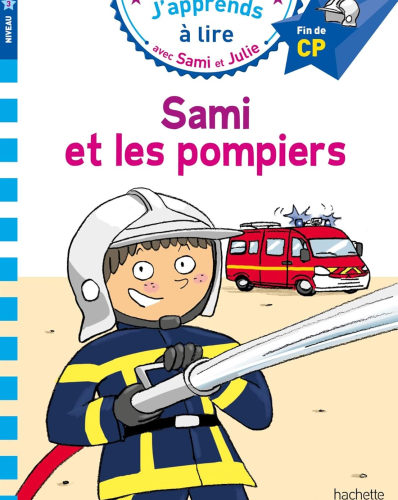 Sami et Julie CP Niveau 3 Sami et les pompiers