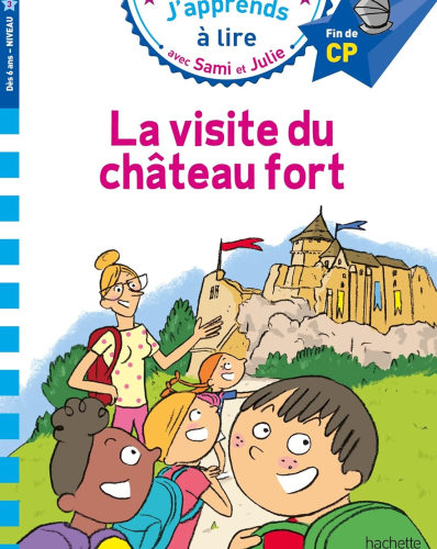 Sami et Julie CP Niveau 3 La visite du château fort