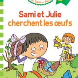 Sami et Julie CP Niveau 2 Sami et Julie cherchent les oeufs