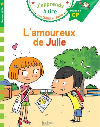 L'amoureux de Julie - J'apprends à lire avec Sami et Julie, Niveau 2 ,milieu de CP