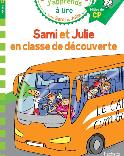 Sami et Julie CP Niveau 2 Sami et Julie en classe de découverte