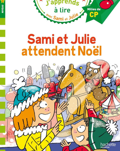 Sami et Julie CP Niveau 2 Sami et Julie attendent Noël