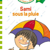 Sami et Julie CP Niveau 2 Sami sous la pluie 2 Sami et Julie CP Niveau 2 Sami sous la pluie