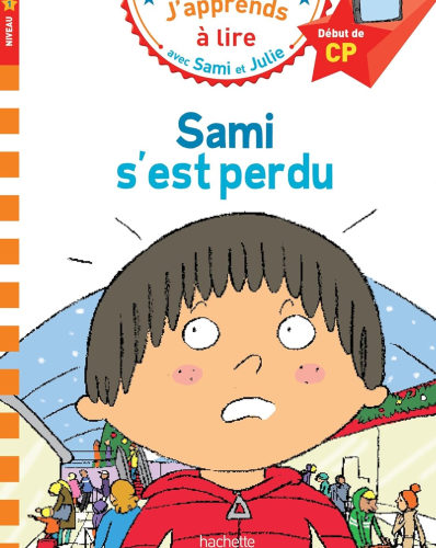 Sami et Julie CP Niveau 1 Sami s'est perdu