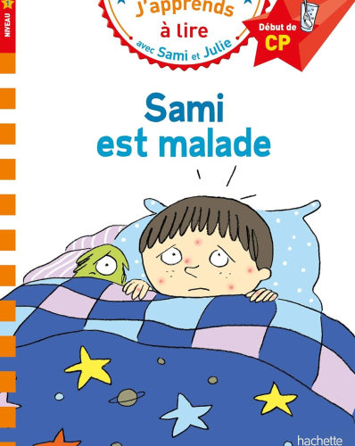 Sami et Julie CP Niveau 1 Sami est malade