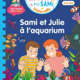 Les histoires de P'tit Sami Maternelle : Sami et Julie à l'aquarium