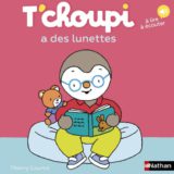 Livre T'choupi a des lunettes